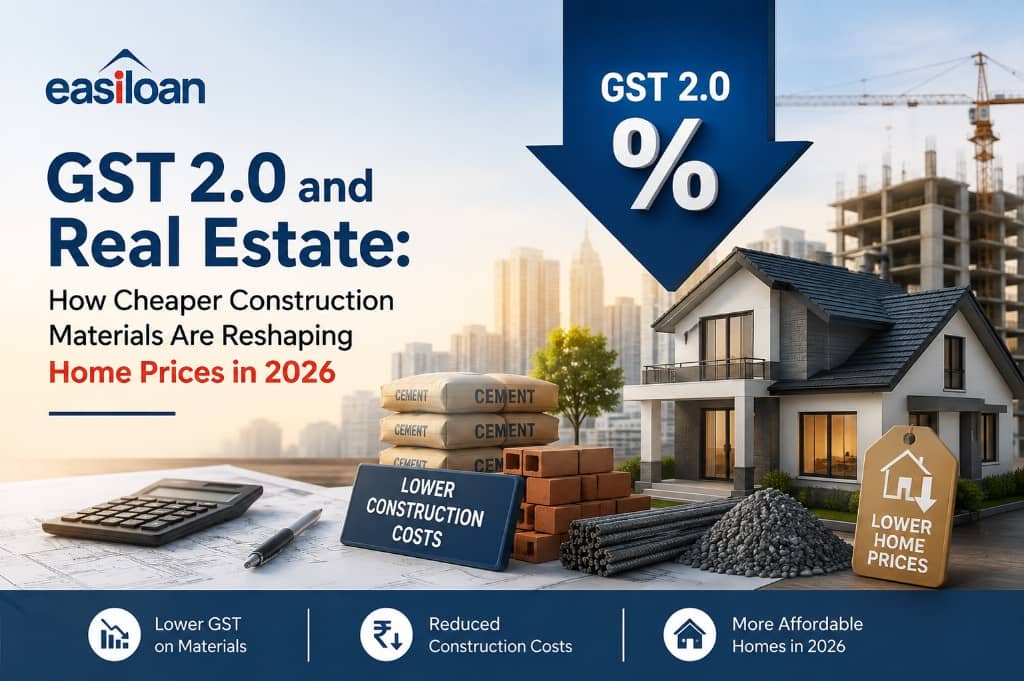 GST 2.0 and real estate in 2026 — lower GST on construction materials, reduced construction costs, and more affordable home prices in India