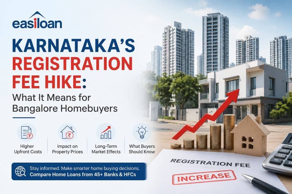 Karnataka's registration fee hike for Bangalore homebuyers — higher upfront costs, stamp duty, and property registration charges in 2026